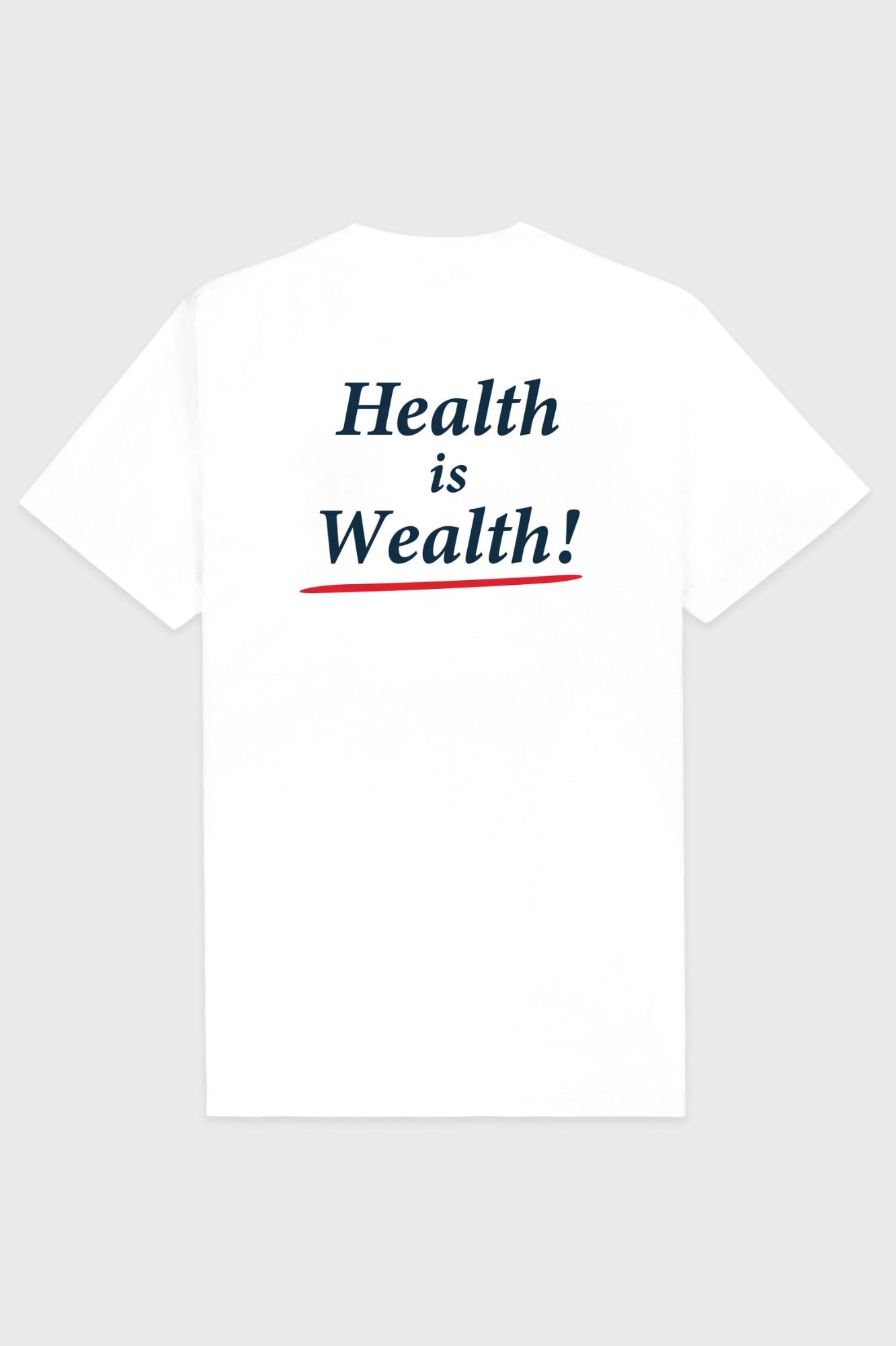 HEALTH IS WEALTH T-SHIRT WHITE